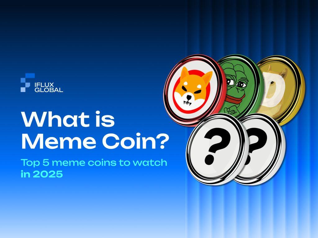 What are meme coins? 5 meme coins to watch in 2025