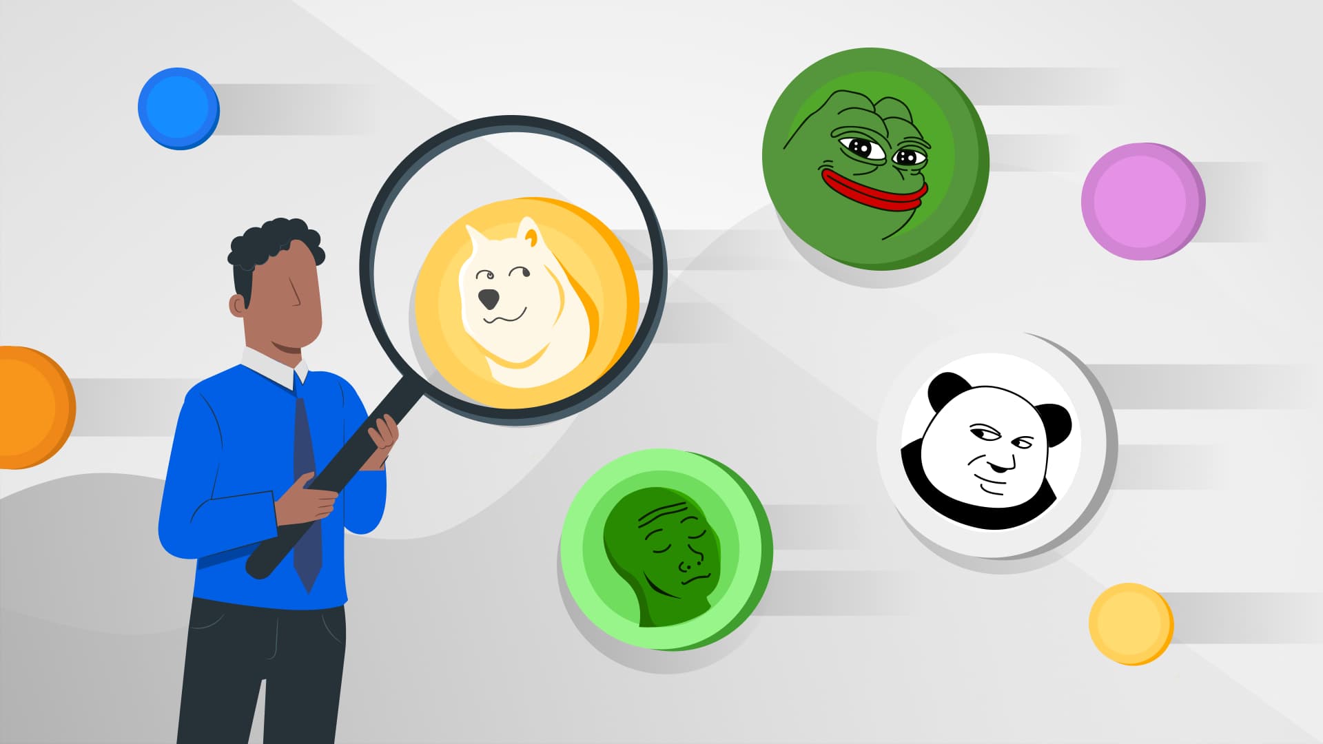 There are tons of meme coins in the market by now