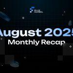 August Recap: Major milestones and exciting new features