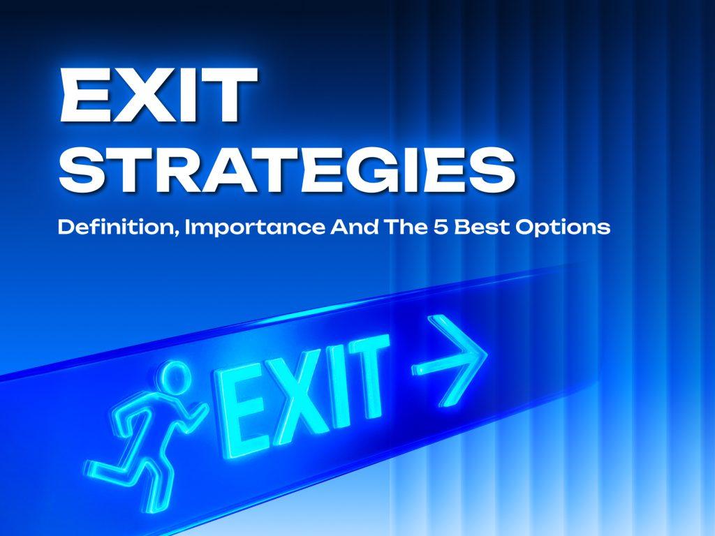 What is an exit strategy? Best strategies for traders (Smart trading version)