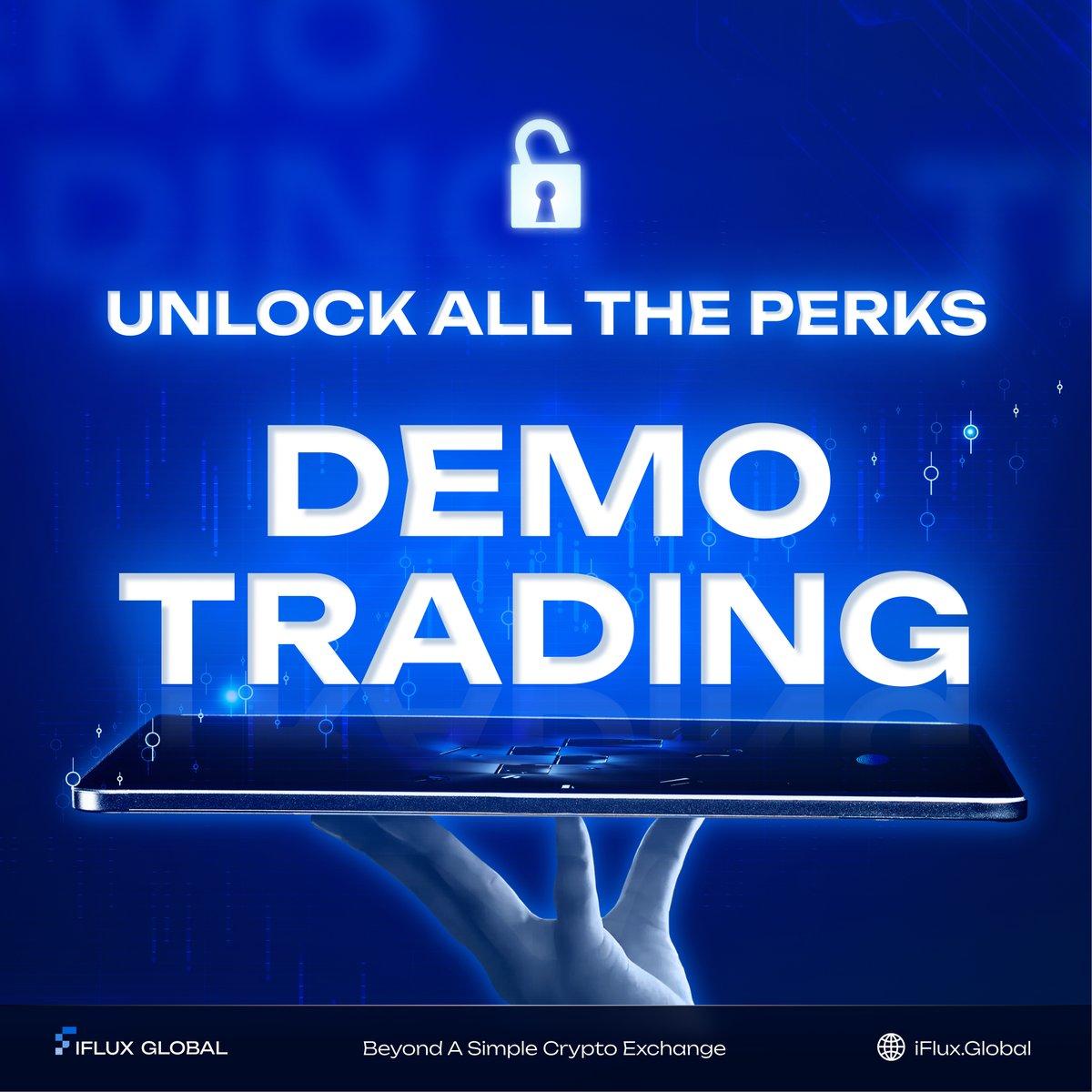 Using Demo Trading on iFlux brings you many perks